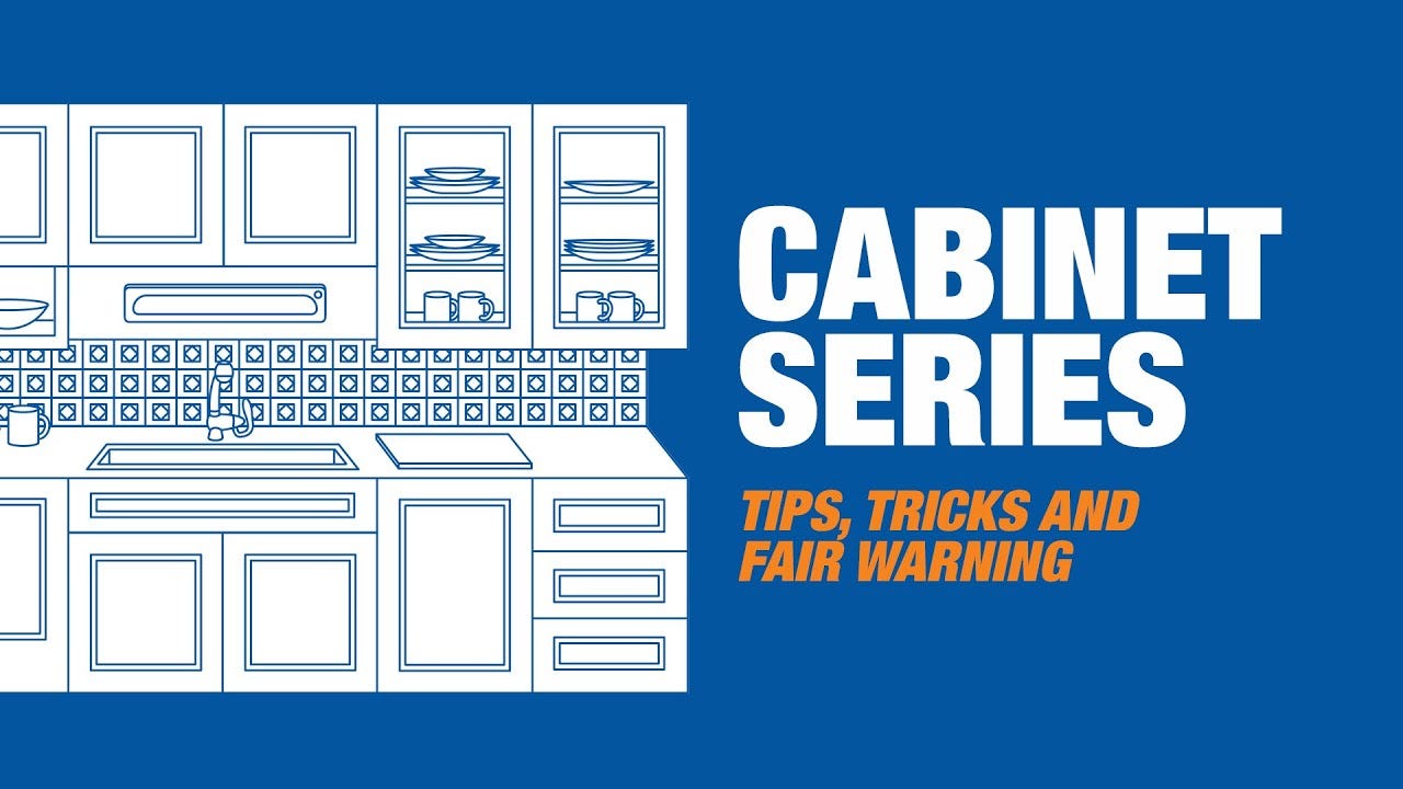 Cabinet Tips, Tricks, and Fair Warnings