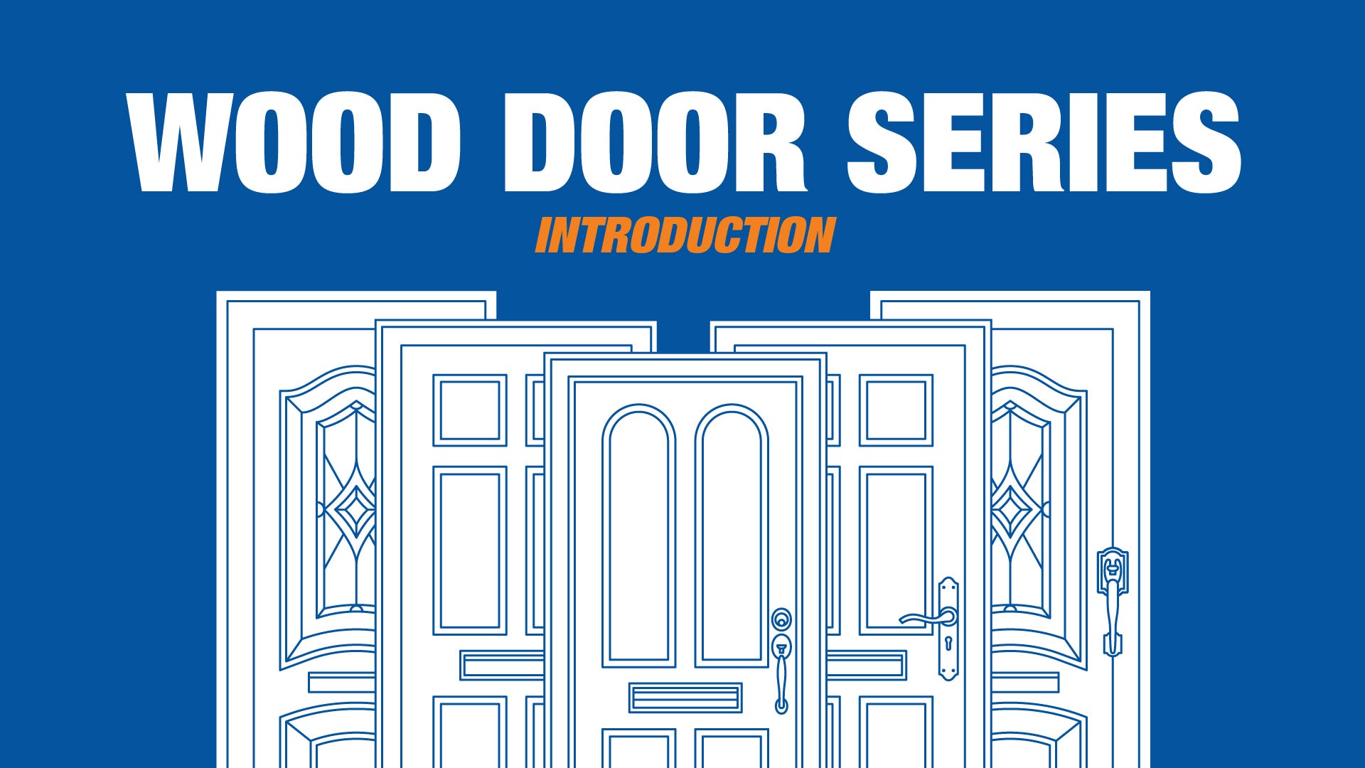 Wood Door Series: Introduction