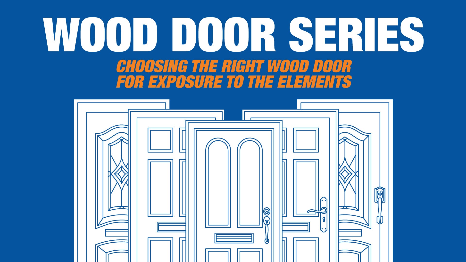 Wood Door Series: Choosing the Right Wood Door for Exposure to the Elements